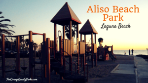 Aliso Beach Park in Laguna Beach