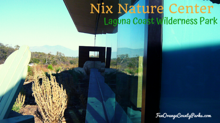Nix Nature Center at Laguna Coast Wilderness Park
