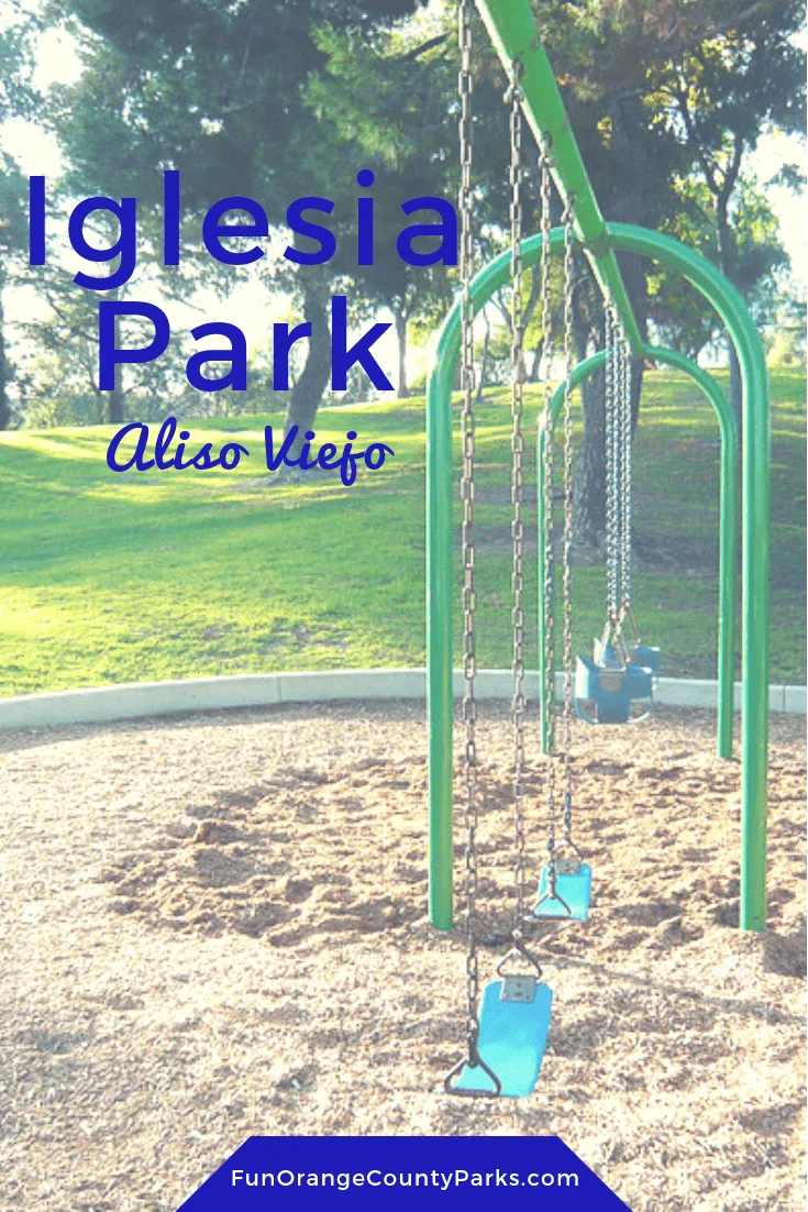 Iglesia Park in Aliso Viejo