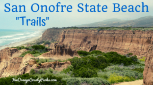 San Onofre State Beach Family Hikes at “Trails”