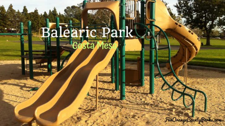Balearic Park and Estancia Park in Costa Mesa