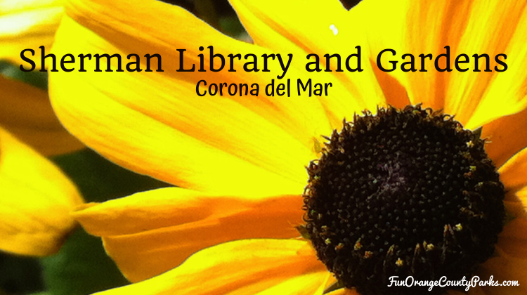 Sherman Library and Gardens in Corona Del Mar