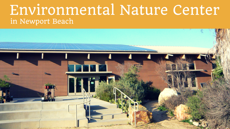 Environmental Nature Center in Newport Beach