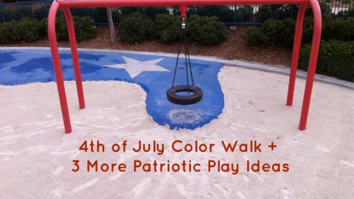 4th of July Color Walk + 3 More Patriotic Play Ideas