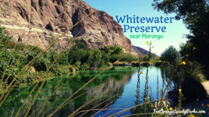 Whitewater Preserve for Family Time
