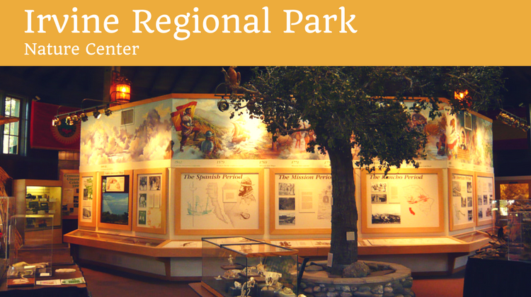 Irvine Regional Park Nature Center in Orange