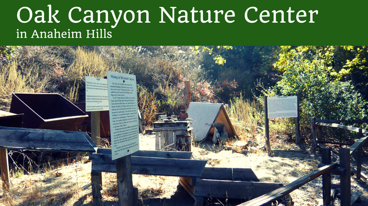Oak Canyon Nature Center in Anaheim Hills