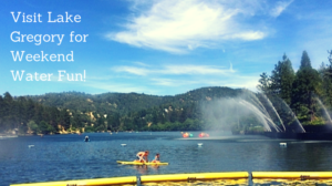 Visit Lake Gregory for Weekend Water Play