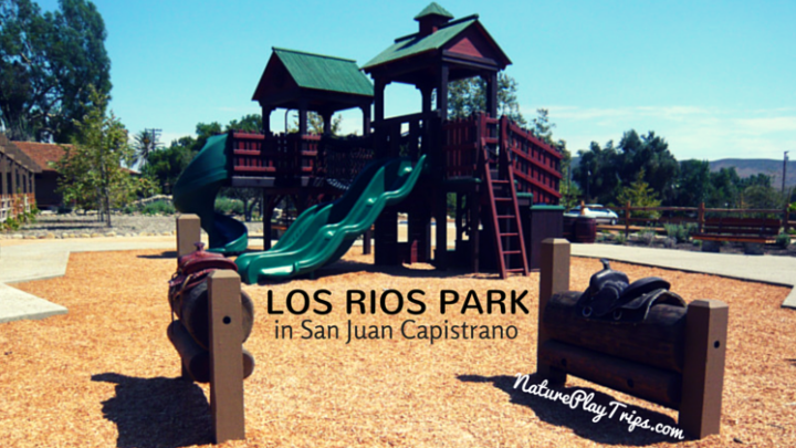 Los Rios Park in San Juan Capistrano: Saddle Up for Fun