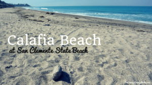 Calafia Beach at San Clemente State Beach: A Tidal Treasure