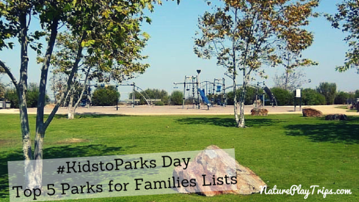 Top 5 Parks for Families Lists for 5th #KidstoParks Day