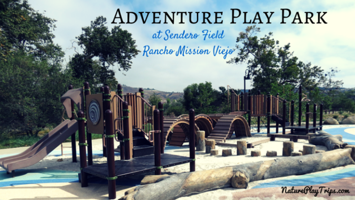 Adventure Play Park at Sendero Field in Rancho Mission Viejo