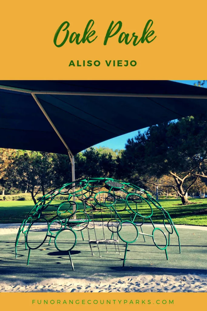 Oak Park Aliso Viejo features climbing domes and spinners on this new playground for kids in south Orange County.