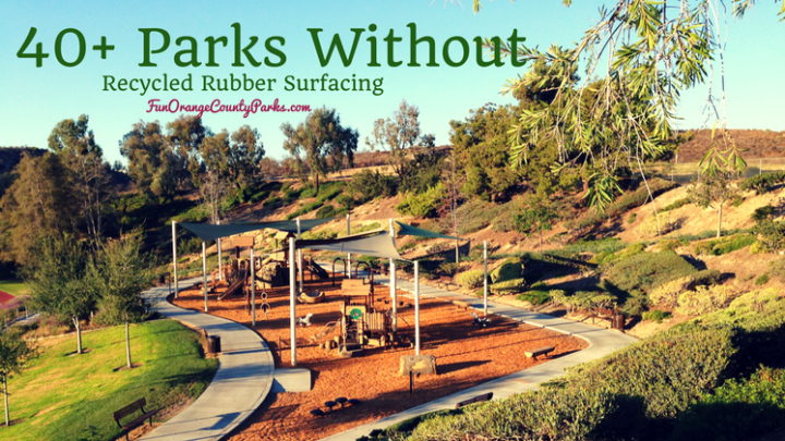40+ Parks Without Recycled Rubber Playground Surfaces in Orange County