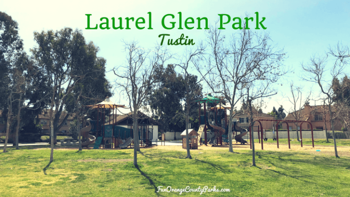 Laurel Glen Park in Tustin