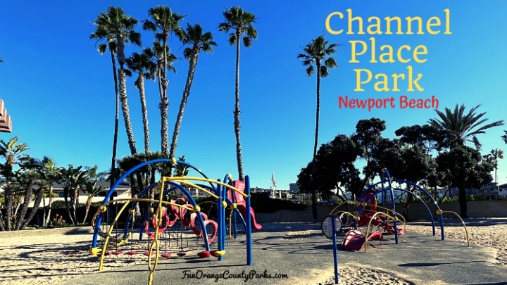 Channel Place Park in Newport Beach