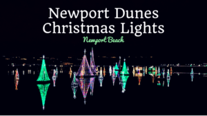 Newport Dunes Christmas Lights in Newport Beach (2024)