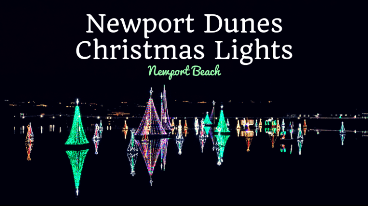 Newport Dunes Christmas Lights in Newport Beach (2023)