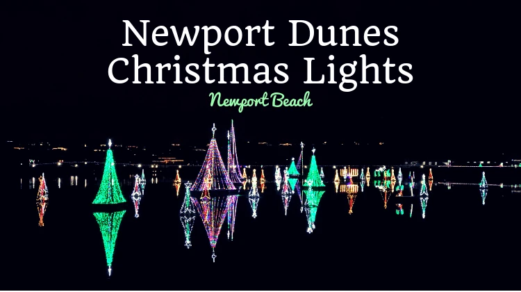 Newport Dunes Christmas Lights in Newport Beach