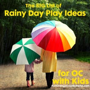The BIG List of Rainy Day Play Ideas for Orange County with Kids
