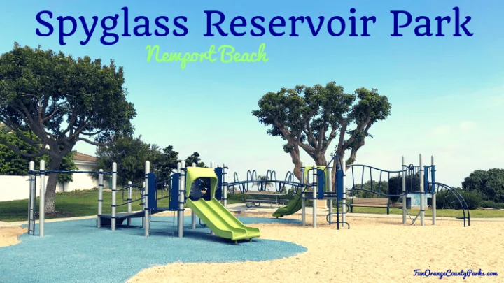 spyglass reservoir park newport beach - playground structure