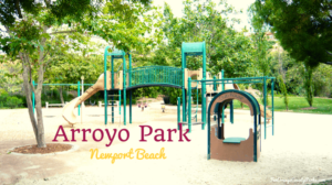 Arroyo Park in Newport Beach: Lush Surroundings in a Sunken Canyon