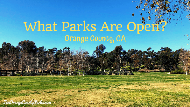 What parks are open in Orange County?