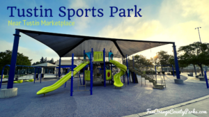 Tustin Sports Park for Play Days Under the Shade Cover