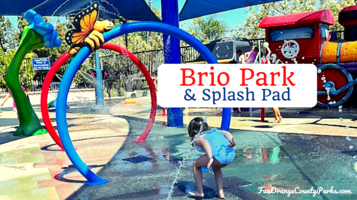 Brio Park And Splash Pad In La Habra Fun Orange County Parks