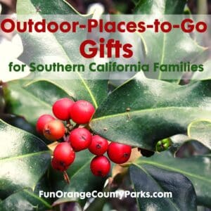 17 Outdoor-Places-to-Go Gifts for Southern California Families