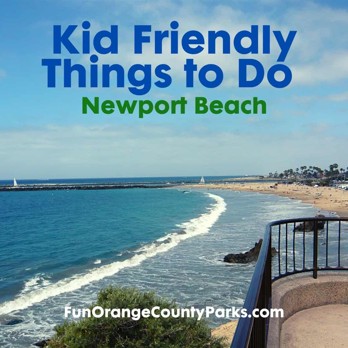 21 Kid Friendly Things to Do Near Newport Beach