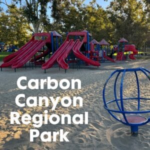 Carbon Canyon Regional Park in Brea: The $5 Park with $10 Worth of Fun