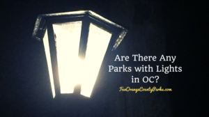 Are There Any Parks with Lights in OC?
