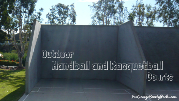 Parks with Outdoor Handball and Racquetball Courts in Orange County