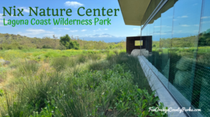 Nix Nature Center at Laguna Coast Wilderness Park