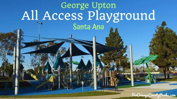 George Upton All Access Playground at Carl Thornton Park in Santa Ana